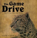 The Game Drive: A Tete-a-Tete with the Wild