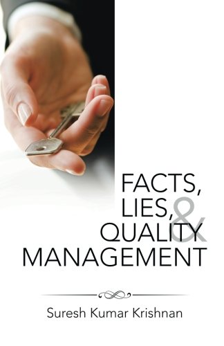 Facts, Lies, and Quality Management