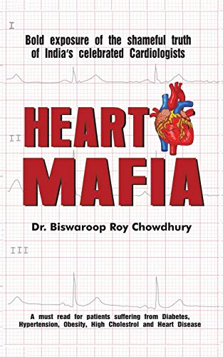 Book Cover Heart Mafia: Bold Exposure of the Shameful Truth of India's Celebrated Cardiologists