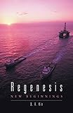 Regenesis: New Beginnings