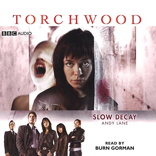 Torchwood: Slow Decay  (Torchwood Series)