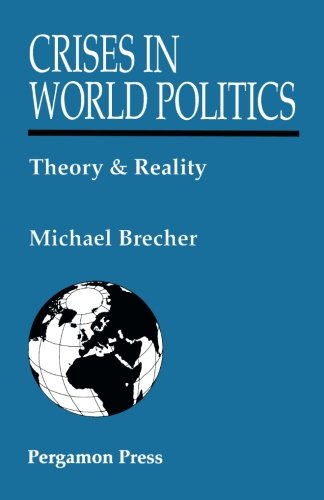 Crises in World Politics: Theory and Reality
