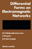 Differential Forms on Electromagnetic Networks