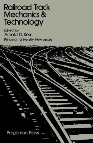 Railroad Track Mechanics and Technology: Proceedings of a Symposium Held at Princeton University, April 21 - 23, 1975