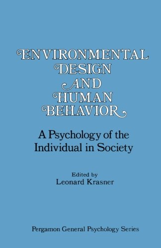 Environmental Design and Human Behavior: A Psychology of the Individual in Society