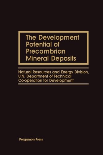 The Development Potential of Precambrian Mineral Deposits: Natural Resources and Energy Division, U.N. Department of Technical Co-Operation for Development