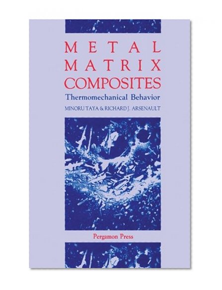 Metal Matrix Composites: Thermomechanical Behavior