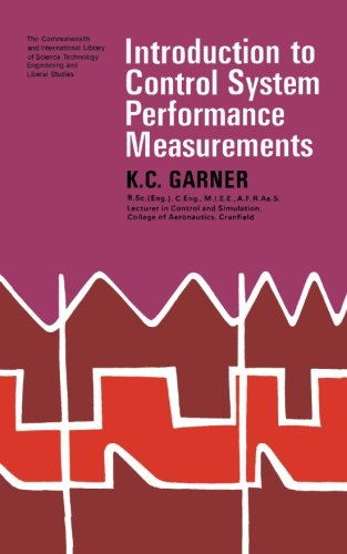 Introduction to Control System Performance Measurements: The Commonwealth and International Library: Automatic Control Division