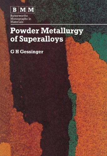 Powder Metallurgy of Superalloys: Butterworths Monographs in Materials