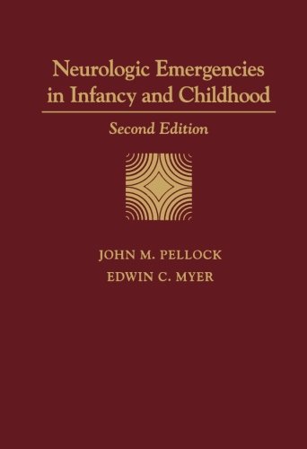 Neurologic Emergencies in Infancy and Childhood
