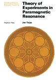 Theory of Experiments in Paramagnetic Resonance: International Series of Monographs in Natural Philosophy