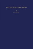Nuclear Structure Theory: International Series of Monographs in Natural Philosophy (Volume 49)