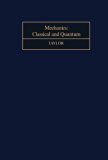 Mechanics: Classical and Quantum