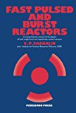 Fast Pulsed and Burst Reactors: A Comprehensive Account of the Physics of Both Single Burst and Repetitively Pulsed Reactors