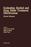 Evaluating Alcohol and Drug Abuse Treatment Effectiveness: Recent Advances
