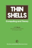 Thin Shells: Computing and Theory