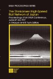 The Shinkansen High-Speed Rail Network of Japan: Proceedings of an IIASA Conference, June 27-30, 1977