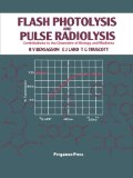 Flash Photolysis and Pulse Radiolysis: Contributions to the Chemistry of Biology and Medicine
