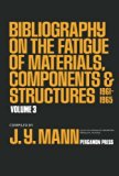 Bibliography on the Fatigue of Materials, Components and Structures: 1961 - 1965 (Volume 3)