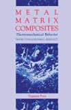 Metal Matrix Composites: Thermomechanical Behavior