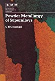Powder Metallurgy of Superalloys: Butterworths Monographs in Materials