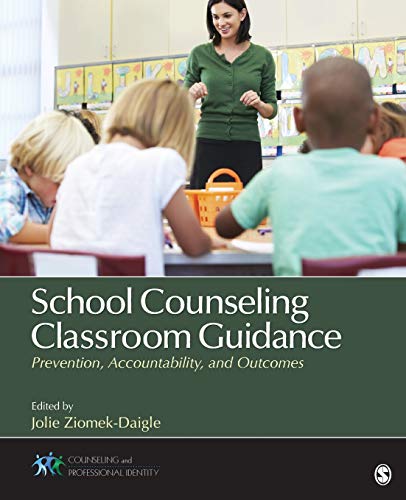 Book Cover School Counseling Classroom Guidance: Prevention, Accountability, and Outcomes (Counseling and Professional Identity)