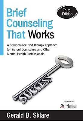 Book Cover Brief Counseling That Works: A Solution-Focused Therapy Approach for School Counselors and Other Mental Health Professionals