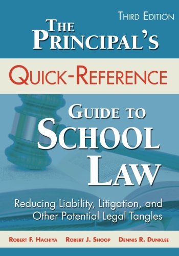 Book Cover The Principal's Quick-Reference Guide to School Law: Reducing Liability, Litigation, and Other Potential Legal Tangles