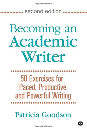 Book Cover Becoming an Academic Writer: 50 Exercises for Paced, Productive, and Powerful Writing