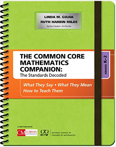 Book Cover The Common Core Mathematics Companion: The Standards Decoded, Grades K-2: What They Say, What They Mean, How to Teach Them (Corwin Mathematics Series)