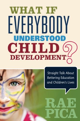 Book Cover What If Everybody Understood Child Development?