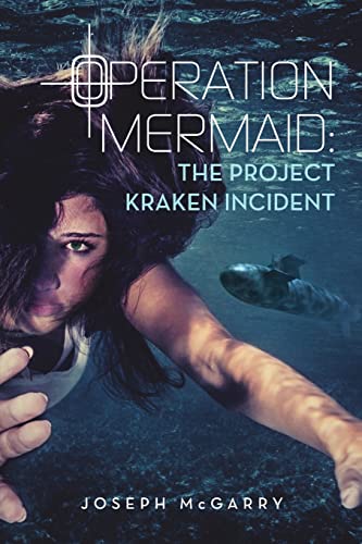 Book Cover Operation Mermaid: The Project Kraken Incident