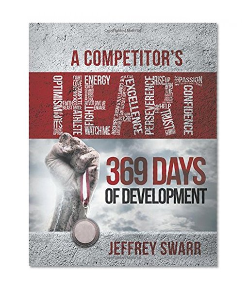 Book Cover A Competitor's Heart: 369 Days of Development