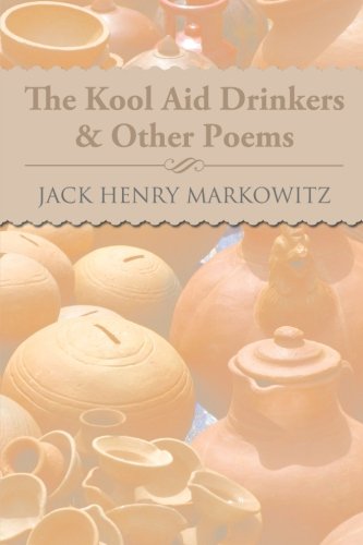 The Kool Aid Drinkers & Other Poems