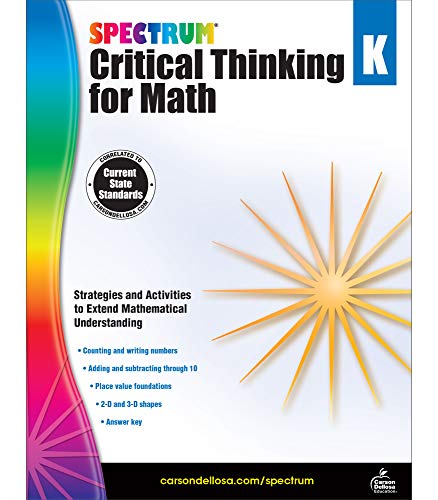 Book Cover Spectrum Critical Thinking for Kindergarten Math Workbookâ€”Grade K State Standards, Counting Numbers, Learning Shapes, With Answer Key for Homeschool or Classroom (128 pgs)