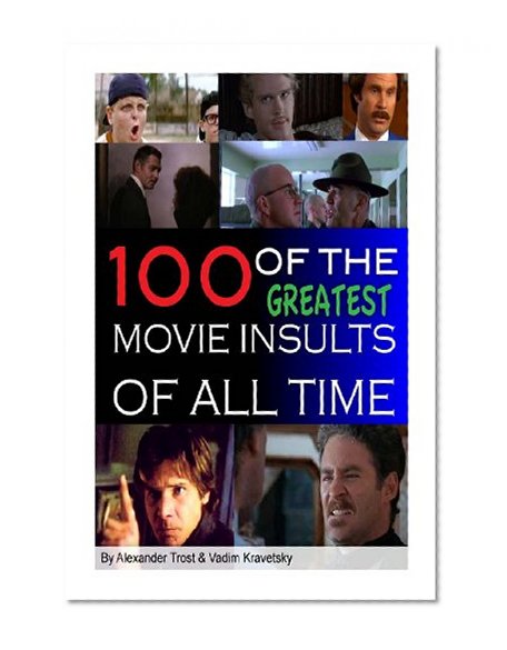 100 of the Greatest Movie Insults of All Time