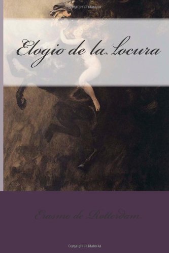 Elogio de la locura (Spanish Edition)