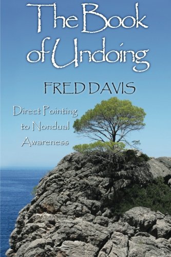 Book Cover The Book of Undoing: Direct Pointing to Nondual Awareness