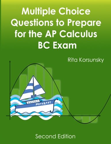 Book Cover Multiple Choice Questions to Prepare for the AP Calculus BC Exam: 2019 Calculus BC Exam Preparation workbook