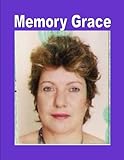 Memory Grace: The silent genocide of the Boer Nation in South Africa (Letters from Memory Grace)