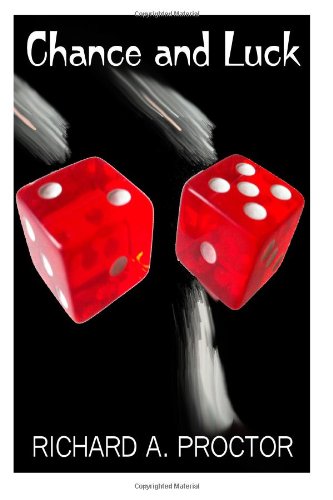 Chance and Luck: The Laws of Luck, Coincidences, Wagers, Lotteries, and the Fallicies of Gambling