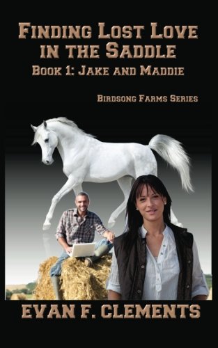 Finding Lost Love in the Saddle: Jake & Maddie (Birdsong Farms)