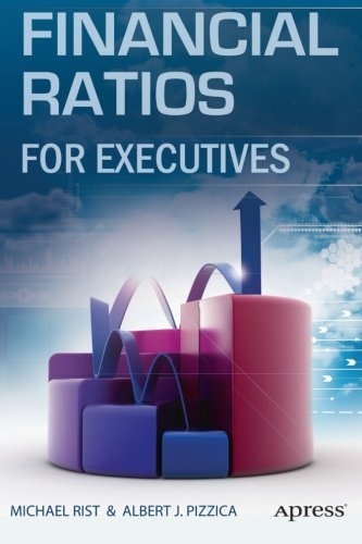 Book Cover Financial Ratios for Executives: How to Assess Company Strength, Fix Problems, and Make Better Decisions