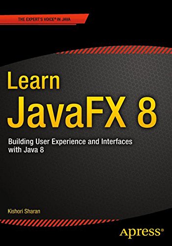 Book Cover Learn JavaFX 8: Building User Experience and Interfaces with Java 8