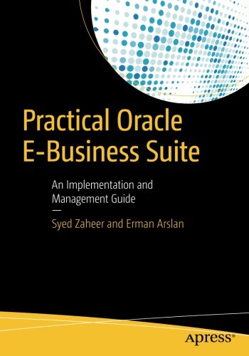 Book Cover Practical Oracle E-Business Suite: An Implementation and Management Guide