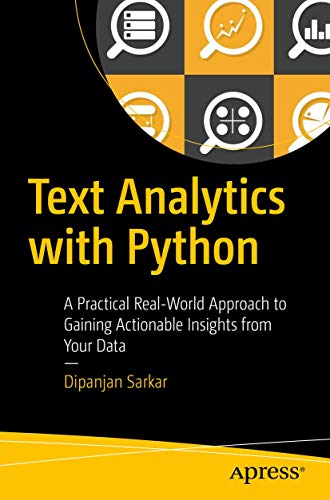 Book Cover Text Analytics with Python: A Practical Real-World Approach to Gaining Actionable Insights from your Data