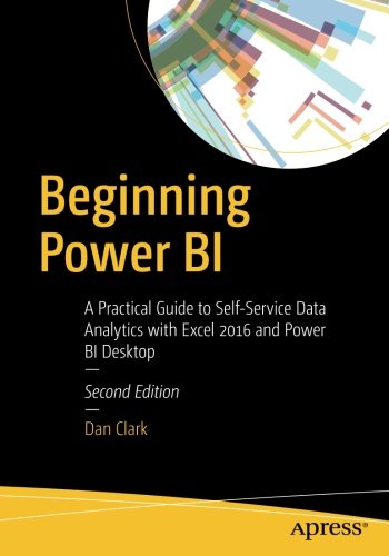 Book Cover Beginning Power BI: A Practical Guide to Self-Service Data Analytics with Excel 2016 and Power BI Desktop