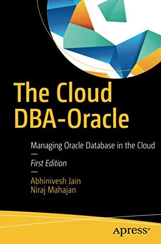 Book Cover The Cloud DBA-Oracle: Managing Oracle Database in the Cloud