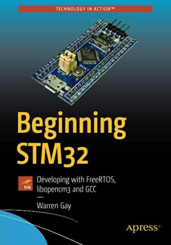 Book Cover Beginning STM32: Developing with FreeRTOS, libopencm3 and GCC