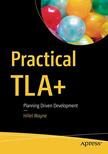 Book Cover Practical TLA+: Planning Driven Development